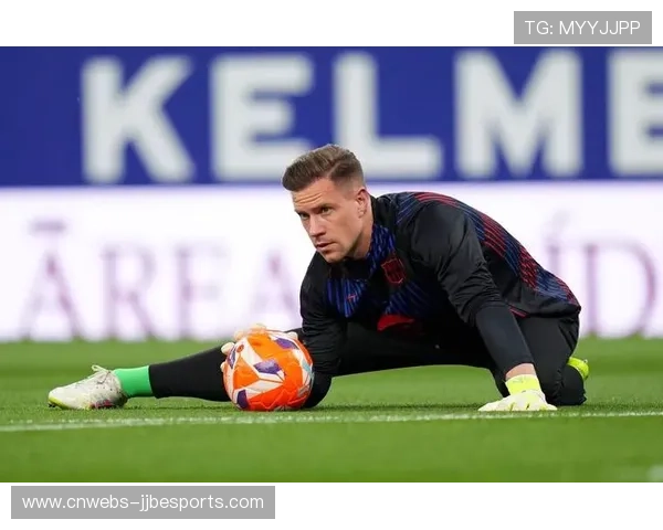 特尔施特根康复遇挫，纳格尔斯曼门将选择悬而未决